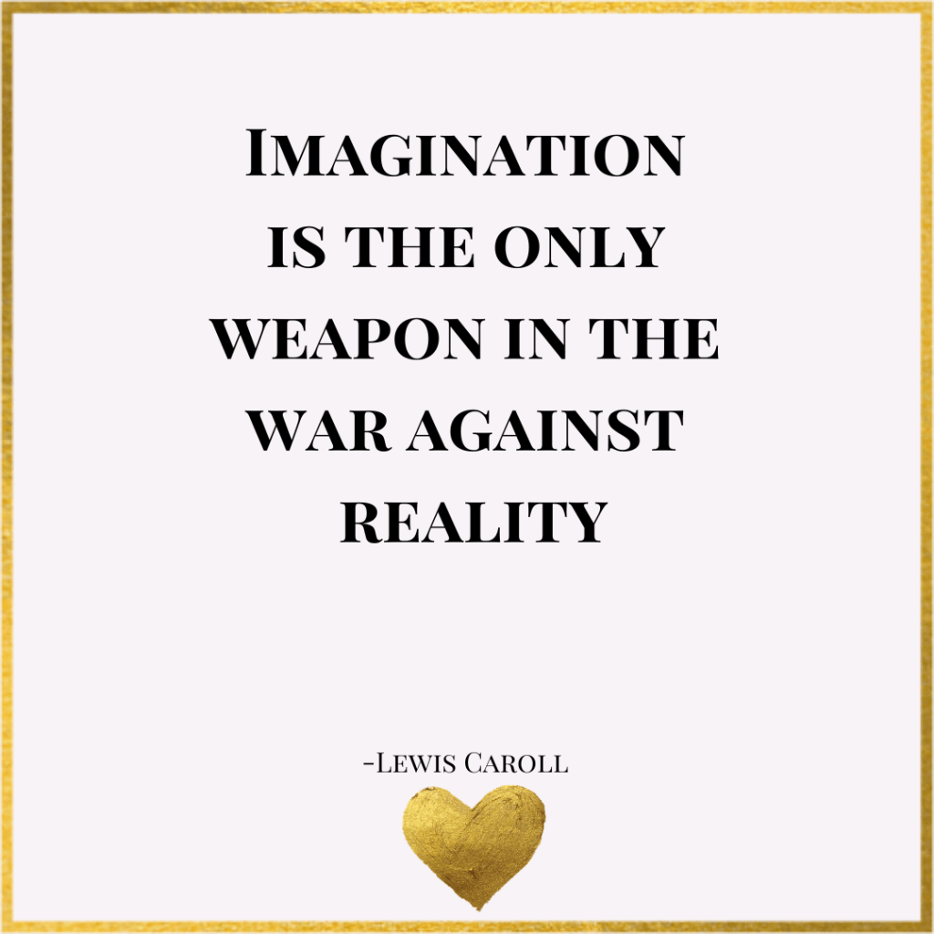 Quote by Lewis Carroll: 'Imagination is the only weapon in the war against reality' with a heart illustration at the bottom.
